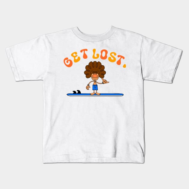 GET LOST. SURFER DUDE Kids T-Shirt by Nick Mantuano Art